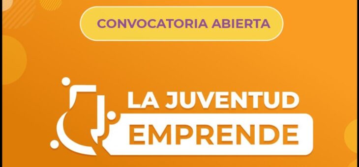 PROGRAMA «LA JUNVENTUD EMPRENDE»